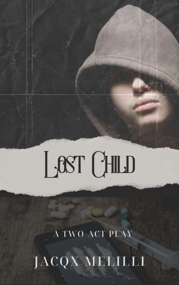 Lost Child A Two-act Play by Jacqx Melilli